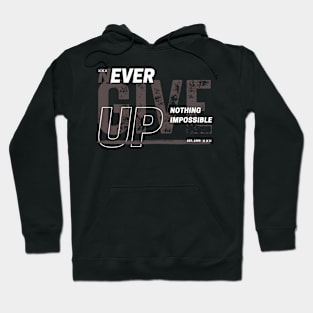 NEVER GIVE UP Hoodie